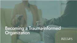 Becoming a Trauma-Informed Organization