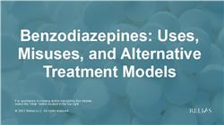 Benzodiazepines: Uses, Misuses, and Alternative Treatment Models