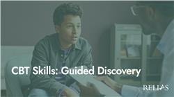 CBT Skills: Guided Discovery