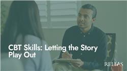 CBT Skills: Letting the Story Play Out