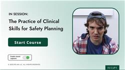 In Session: The Practice of Clinical Skills for Safety Planning