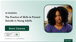 In Session: The Practice of Skills to Prevent Suicide in Young Adults