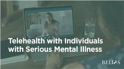 Telehealth with Individuals with Serious Mental Illness