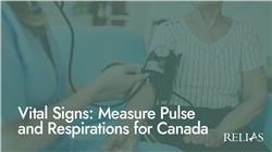Vital Signs: Measure Pulse and Respirations for Canada