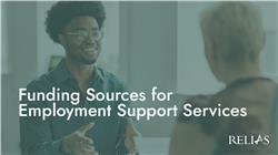 Funding Sources for Employment Support Services