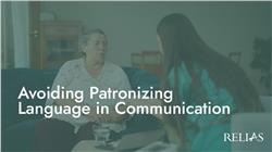 Avoiding Patronizing Language in Communication