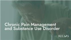 Chronic Pain Management and Substance Use Disorder