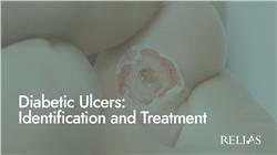 Diabetic Ulcers: Identification and Treatment