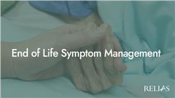 End of Life Symptom Management