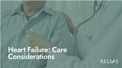 Heart Failure: Care Considerations