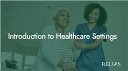 Introduction to Healthcare Settings