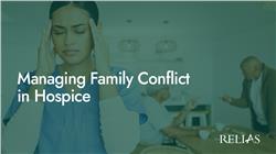 Managing Family Conflict in Hospice