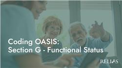 Coding OASIS: Section G - Functional Status