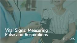 Vital Signs: Measuring Pulse and Respirations