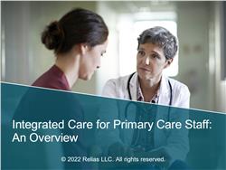 Integrated Care for Primary Care Staff: An Overview