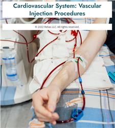 Cardiovascular System: Vascular Injection Procedures