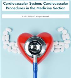 Cardiovascular System: Cardiovascular Procedures in the Medicine Section