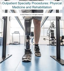 Outpatient Specialty Procedures: Physical Medicine and Rehabilitation