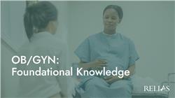 OB/GYN: Foundational Knowledge