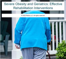 Severe Obesity and Geriatrics: Effective Rehabilitation Interventions