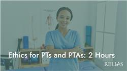 Ethics for PTs and PTAs: 2 Hours
