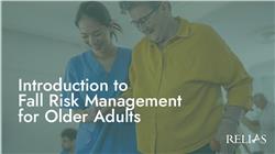 Introduction to Fall Risk Management for Older Adults