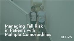 Managing Fall Risk in Patients with Multiple Comorbidities