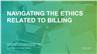 Navigating the Ethics Related to Billing