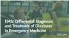 EMS: Differential Diagnosis and Treatment of Dizziness in Emergency Medicine