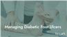 Managing Diabetic Foot Ulcers
