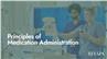 Principles of Medication Administration