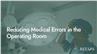 Reducing Medical Errors in the Operating Room