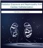 Radiation Exposure and Nephropathy from Cardiac Catheterization