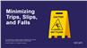 Minimizing Trips, Slips, and Falls