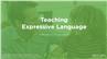 Teaching Expressive Language