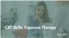 CBT Skills: Exposure Therapy