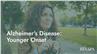 Alzheimer's Disease: Younger Onset