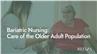 Bariatric Nursing: Care of the Older Adult Population