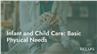 Infant and Child Care: Basic Physical Needs