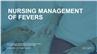 Nursing Management of Fevers