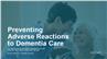 Preventing Adverse Reactions to Dementia Care