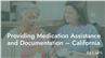 Providing Medication Assistance and Documentation - California