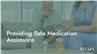 Providing Safe Medication Assistance