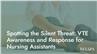 Spotting the Silent Threat: VTE Awareness and Response for Nursing Assistants