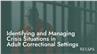 Identifying and Managing Crisis Situations in Adult Correctional Settings