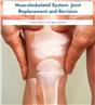 Musculoskeletal System: Joint Replacement and Revision