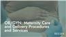 OB/GYN: Maternity Care and Delivery Procedures and Services