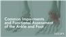 Common Impairments and Functional Assessment of the Ankle and Foot