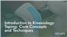 Introduction to Kinesiology Taping: Core Concepts and Techniques