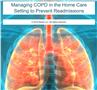 Managing COPD in the Home Care Setting to Prevent Readmissions for Rehab Therapists